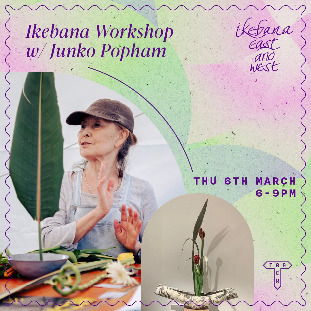 Ikebana Workshop with Junko Popham ~ 06.03.25 - Track Brewing Company Limited